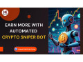 earn-more-with-automated-crypto-sniper-bots-small-0